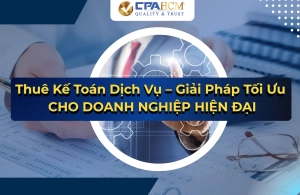 Thuê Kế Toán Dịch Vụ – Giải Pháp Tối Ưu Cho Doanh Nghiệp Hiện Đại